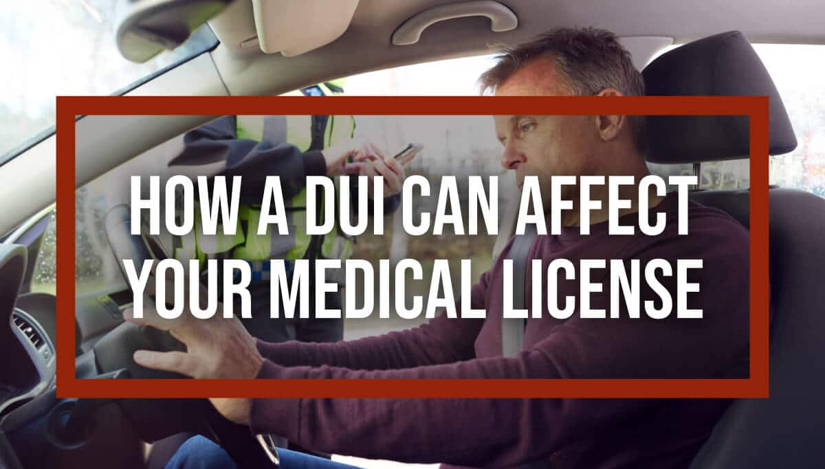How Does A DUI Affect Your Nursing License?